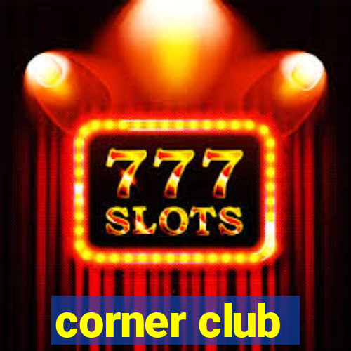 corner club